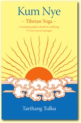 Kum Nye - Tibetan Yoga, Author Tarthang Tulku | Publisher: Dharma Publishing International